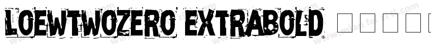LoewtwoZero extrabold字体转换